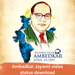 Ambedkar Jayanti video status download