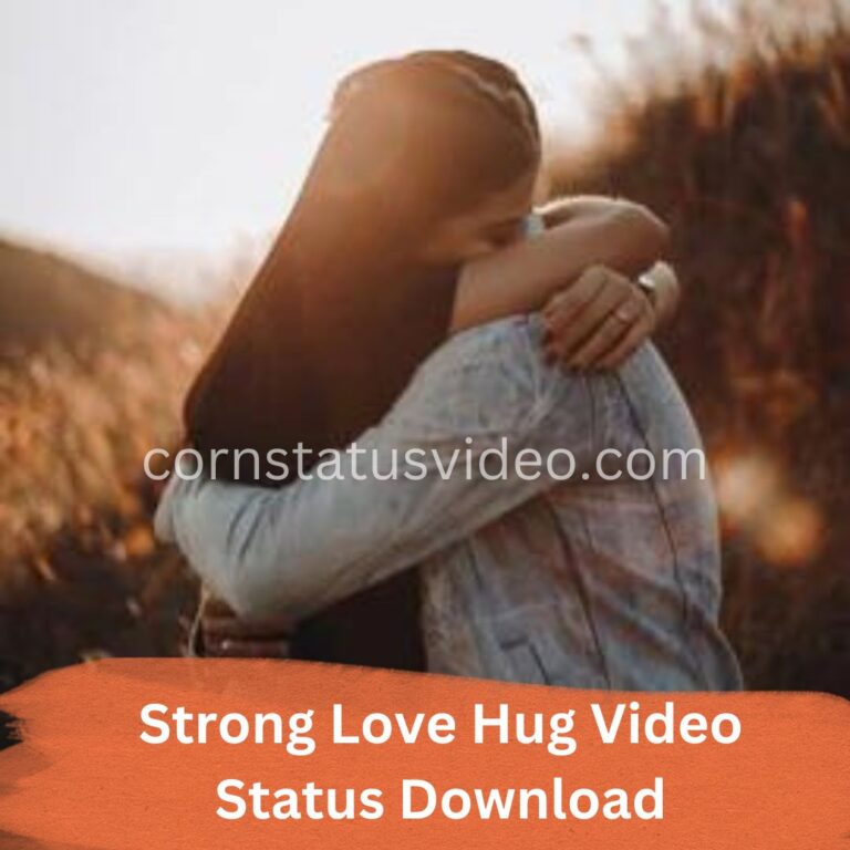 Strong Love Hug Video Status Download