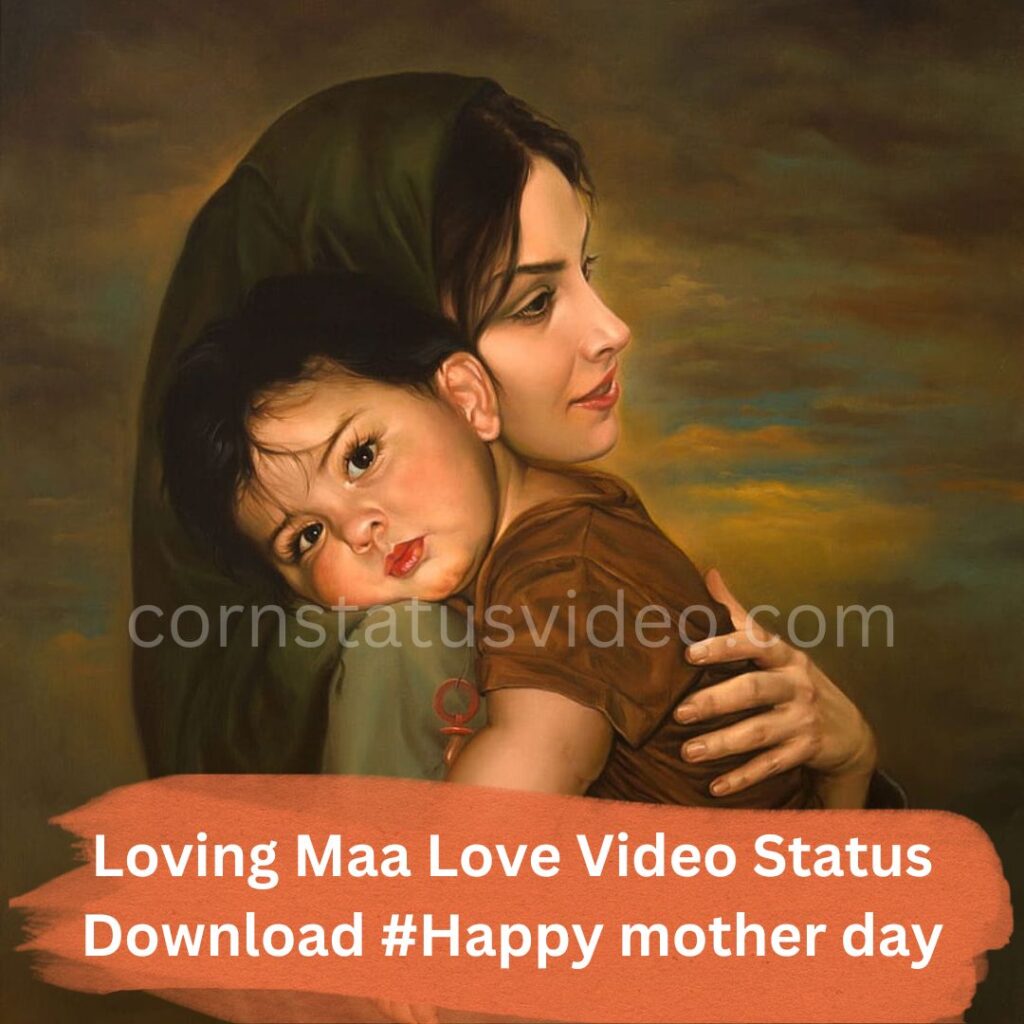 Maa Love Video Status Download [2023] #Happy MOTHER DAY - Corn ...