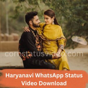 Haryanavi WhatsApp Status Video Download