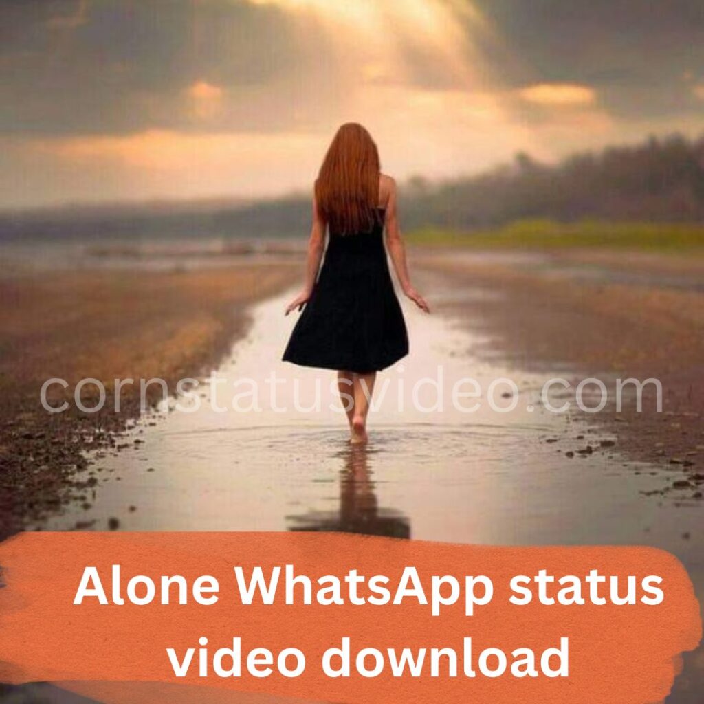 Alone WhatsApp status video download
