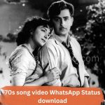 70s song video WhatsApp Status download