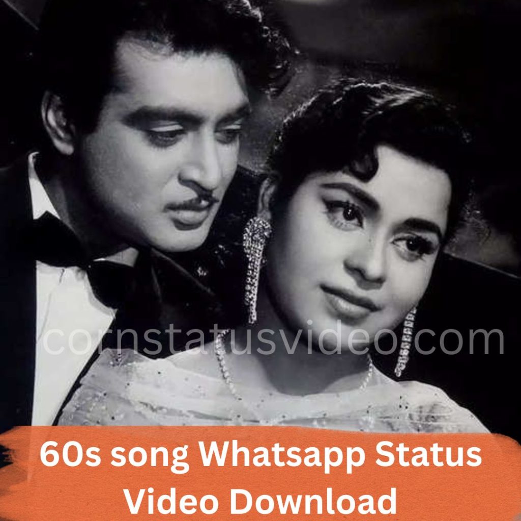 60s song Whatsapp Status Video Download