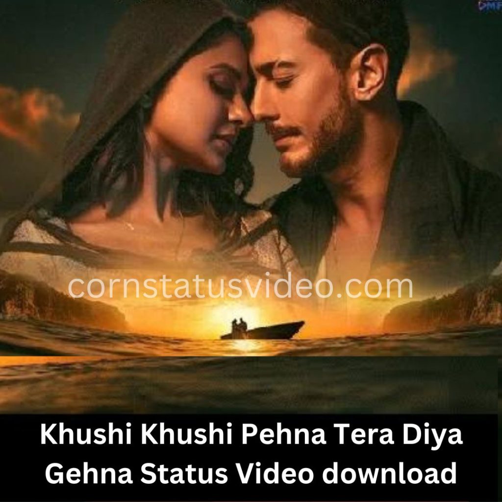 Khushi Khushi Pehna Tera Diya Gehna Status Video download, Khushi Khushi Pehna latest [2023] Song Guli Mata Status Video Download 