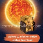 Aditya L1 mission video status download